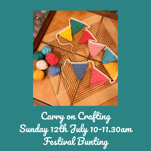Carry on Crafting Sunday 12th July 10-11.30pm Festival Bunting